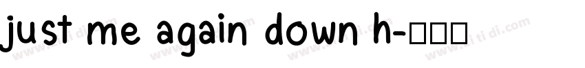 just me again down h字体转换